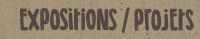 Expositions / Projets